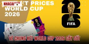 Vé Chung Kết World Cup 2026