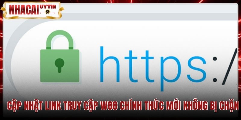Đường dẫn dự phòng W88 an toàn hạn chế chặn truy cập
