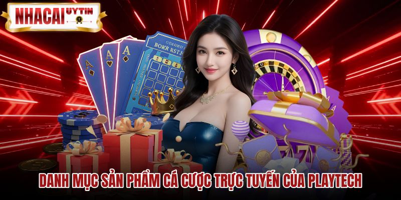 danh-muc-san-pham-ca-cuoc-truc-tuyen-cua-playtech Danh mục trò chơi sòng bạc và nổ hũ từ Playtech