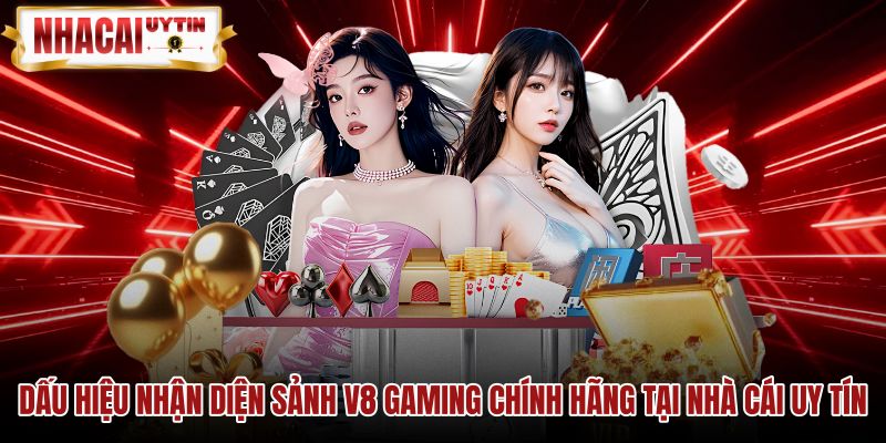 dau-hieu-nhan-dien-sanh-v8-gaming-chinh-hang-tai-nha-cai-uy-tin Tiêu chuẩn nhận diện sảnh V8 Gaming chính hãng qua cổng API