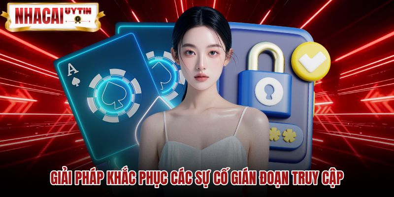 giai-phap-khac-phuc-cac-su-co-gian-doan-truy-cap Giải pháp xử lý sự cố gián đoạn khi đăng nhập tài khoản