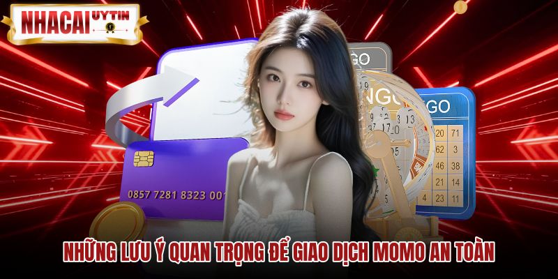 nhung-luu-y-quan-trong-de-giao-dich-momo-an-toan-3 Nguyên tắc nạp rút tiền qua momo an toàn và bảo mật