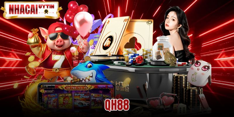 QH88 - Đánh Giá Uy Tín Nạp Rút Và Link Vào Chuẩn 2026
