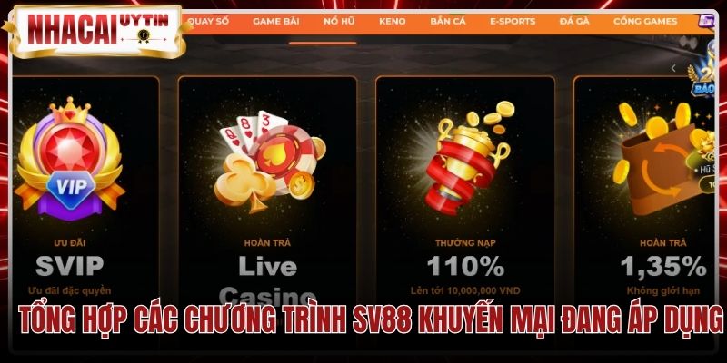 tong-hop-cac-chuong-trinh-sv88-khuyen-mai-dang-ap-dung Bảng tổng hợp sv88 khuyến mại và điều kiện áp dụng