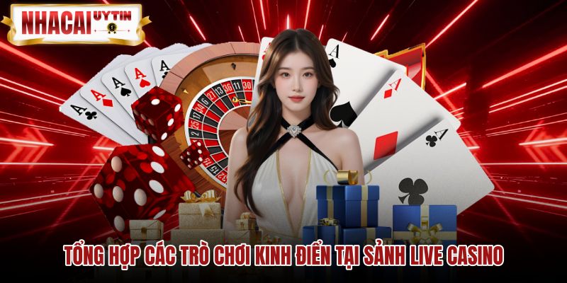 Các tựa game kinh điển phổ biến tại sảnh Live casino